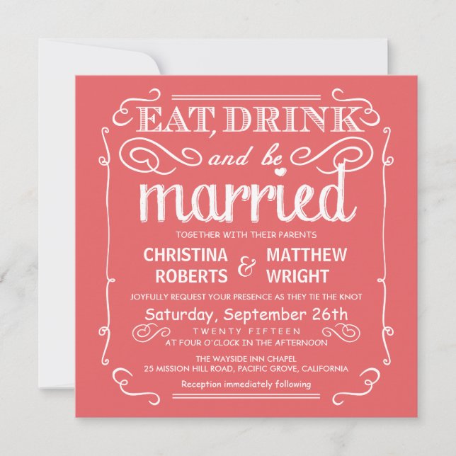 Coral Pink Eat Drink and be Married Wedding Invite (Front)
