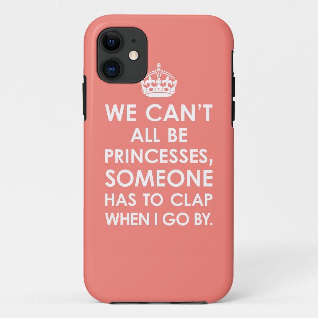 Coral Pink We Can't All Be Princesses iPhone5 Case (Back)