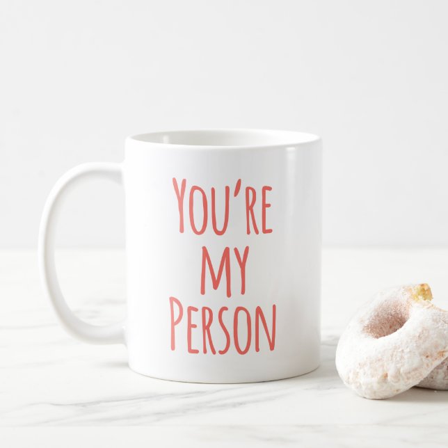 Coral Pink You're My Person Friend Quote Coffee Mug (With Donut)