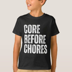 Core Before Chores Funny Pilates Coach Instructor T-Shirt