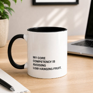 Core Competency Avoiding Low-Hanging Fruit Humour Mug