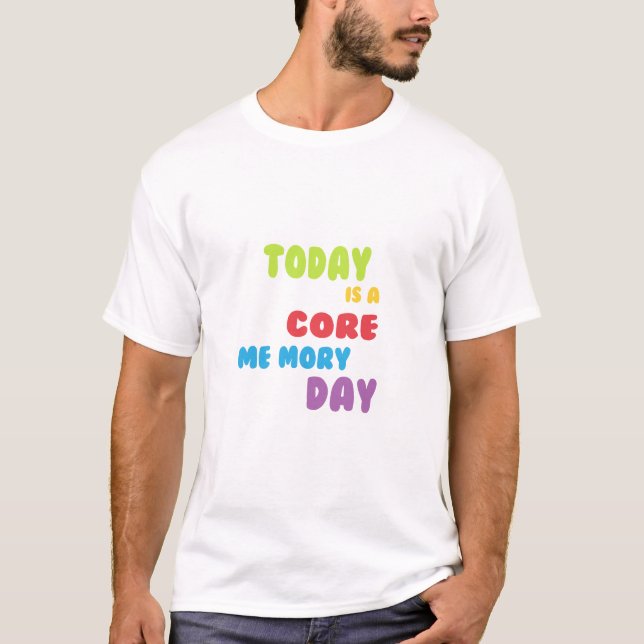 Core Memory Day Bella Canvas  T-Shirt (Front)