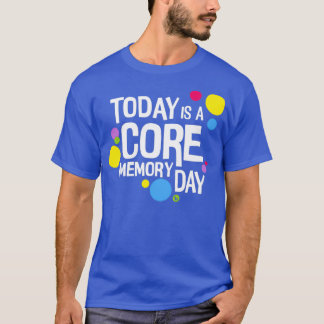 Core Memory Day  T-Shirt