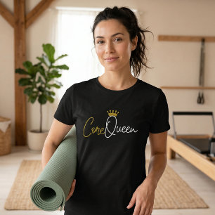 Core Queen Pilates T-shirt - Workout Quote