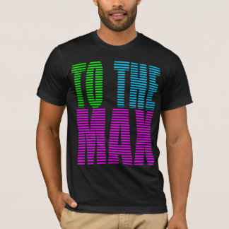 Corey Tiger 80s Style TO THE MAX T-Shirt