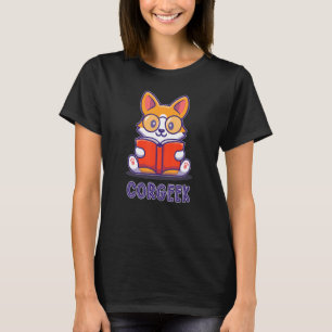 Corgeek pet breed of dog Intelligent well read gla T-Shirt