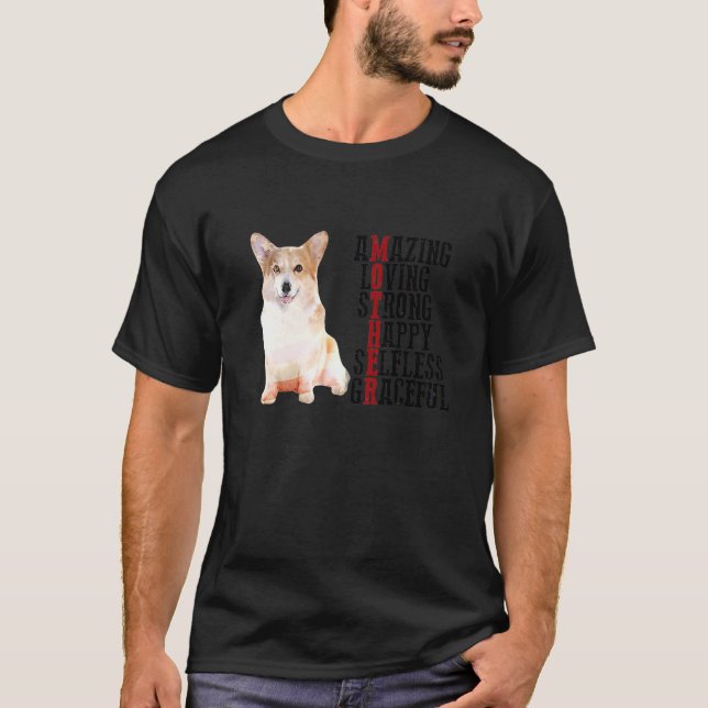 Corgi Amazing Loving Strong Happy Selfless Gracefu T-Shirt (Front)