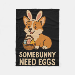 Corgi Bunny Ears Somebunny Need Eggs Funny Easter Fleece Blanket