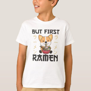 Corgi But First Ramen Sweet Kawaii Noodle Dogs T-Shirt