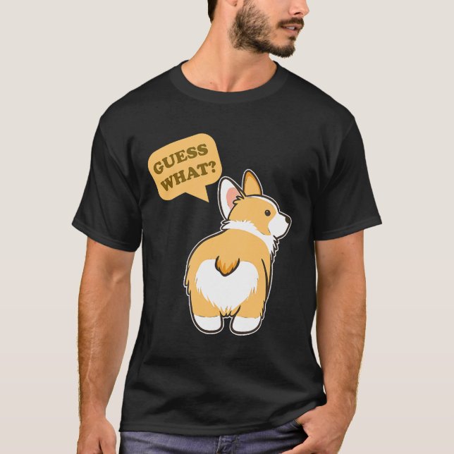 Corgi Butt Dog   T-Shirt (Front)