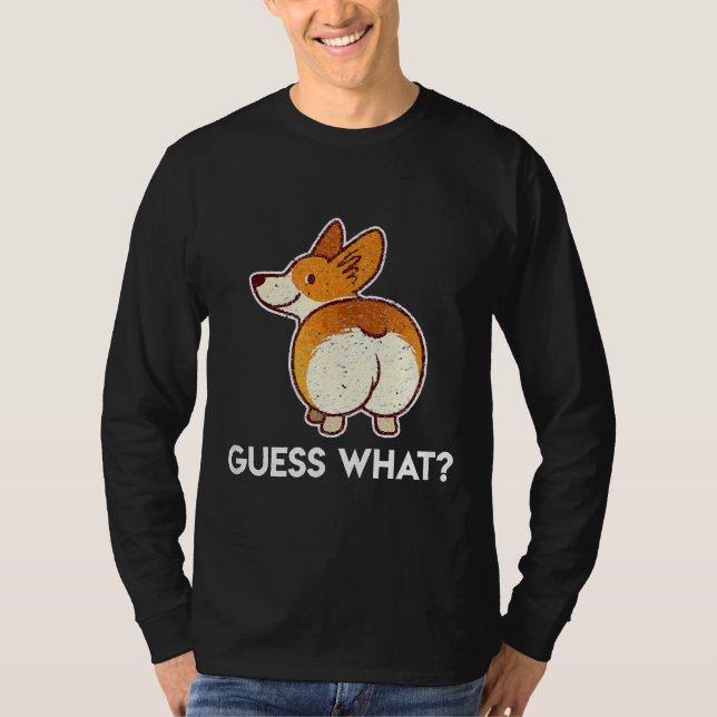 Corgi Butt Guess What Owner Long Sleeve T-Shirt (Front)