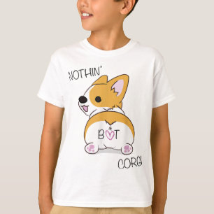 Corgi Butt - Nothing But Corgi - Dog Lover T-Shirt