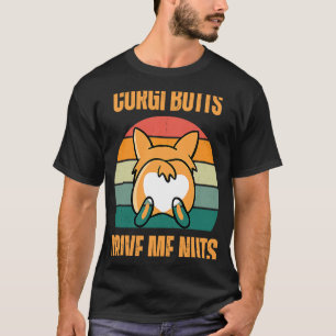 Corgi Butts Drive Me Nuts Cardigan Pembroke Welsh T-Shirt