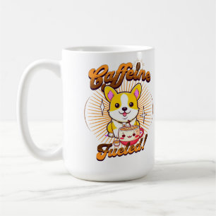 CORGI CAFFEINE FUELED! COFFEE MUG
