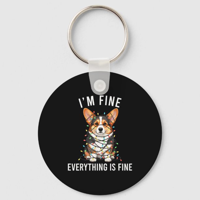 Corgi Christmas I'm Fine Everything Is Fine  Key Ring (Front)