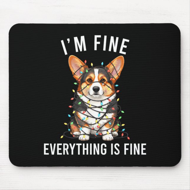 Corgi Christmas I'm Fine Everything Is Fine  Mouse Mat (Front)