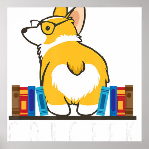 Corgi  - Corgeek Funny Book Nerd Geek Dog  Gift .p Poster
