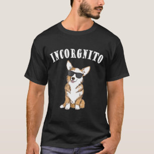 Corgi Corgi Butt Dog Incorgnito T-Shirt