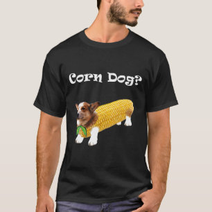 Corgi Corn Dog T-Shirt
