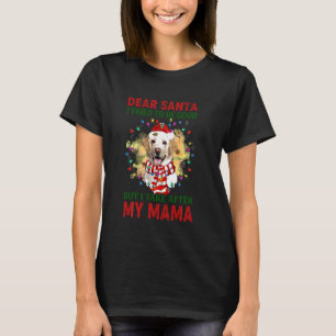 Corgi Dear Santa I Try To Be Good But I Take After T-Shirt