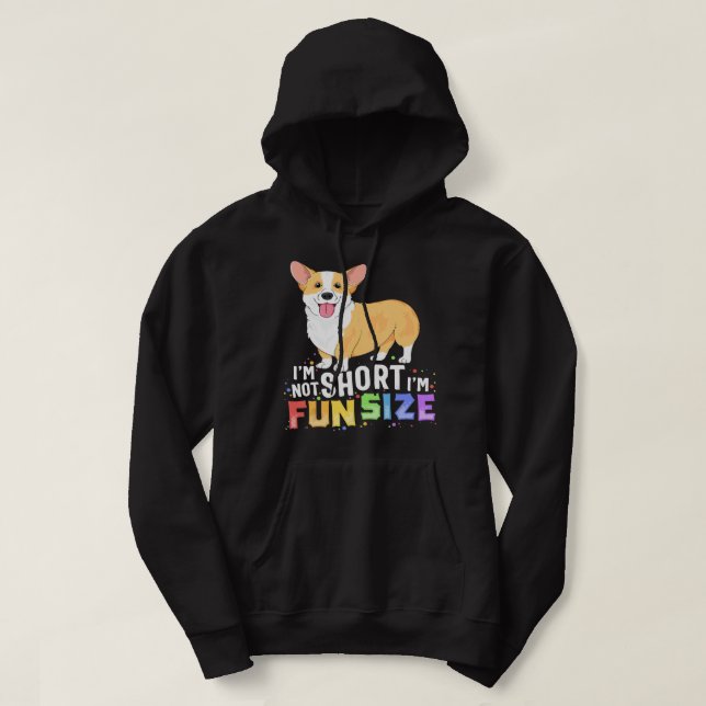 Corgi Dog Corgis Im Not Short I m Fun Size Dog dog Hoodie (Design Front)