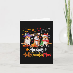Corgi Dog Halloween Christmas Happy Hallothanksmas Card