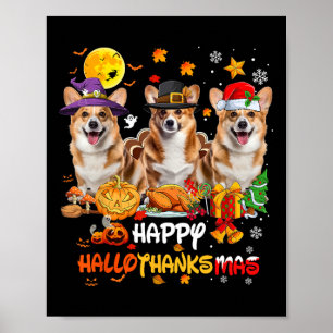 Corgi Dog Happy Halloween Thanksgiving Merry Chris Poster