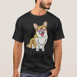 Corgi Dog Incorgnito T-Shirt