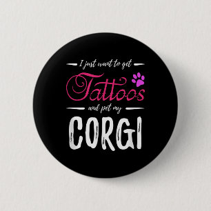Corgi Dog Lover Tattoo Funny Dog Mum Gift Idea  6 Cm Round Badge