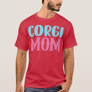 Corgi Dog Lover Tee Corgi Mom Puppy Cute Fun Dog M