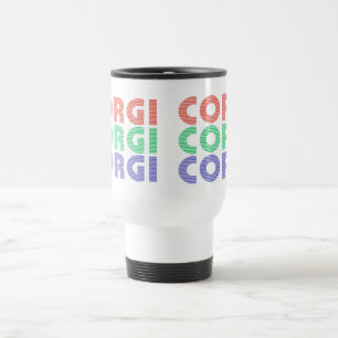 Corgi Dog Modern Colourful Text Travel Mug