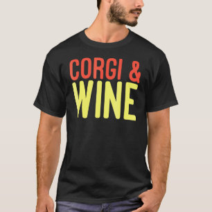 Corgi Dog Wine T-Shirt