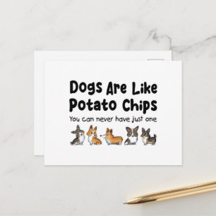 Corgi Dogs Are Like Potato Chips You Can Never Postcard