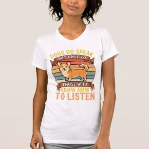 Corgi Dogs Do Speak Vintage Quote T-Shirt