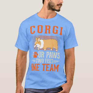 Corgi Four Paws Two Feet One Team Corgi300 T-Shirt