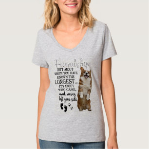 Corgi Friendship Isn't About Whom You Have Known T-Shirt