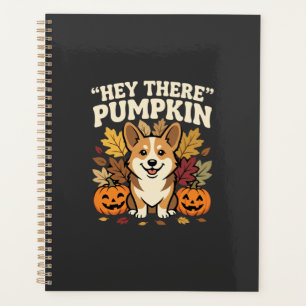 Corgi Halloween Hey There Pumpkin Design Planner