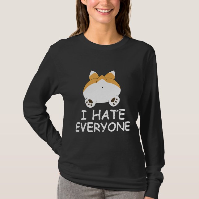 Corgi I Hate Everyone  For Dog T-Shirt (Front)
