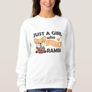 Corgi I Just Really Like Ramen Sweet Kawaii Noodle Sweatshirt