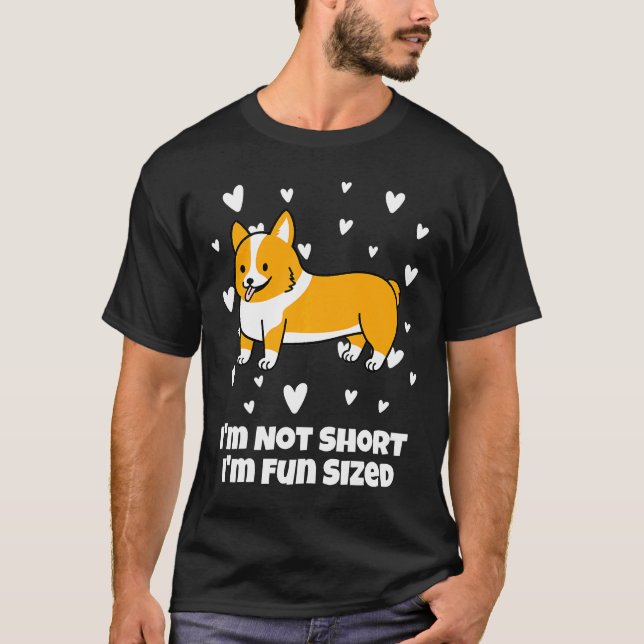 Corgi Im Not Short T-Shirt (Front)