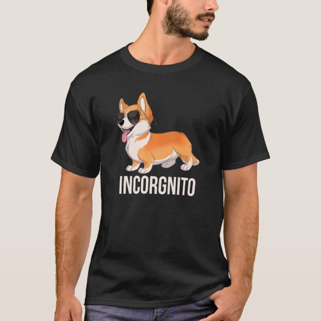Corgi Incorgnito Cute Incognito Corgi With Sunglas T-Shirt (Front)