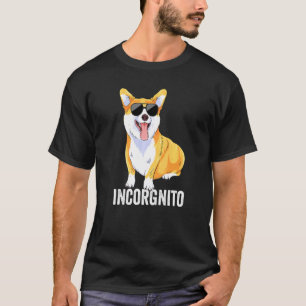 Corgi Incorgnito Pembroke Welsh Corgi Dog Pun T-Shirt
