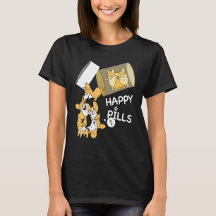 Corgi is my happy pills for dog puppy owners T-Shirt