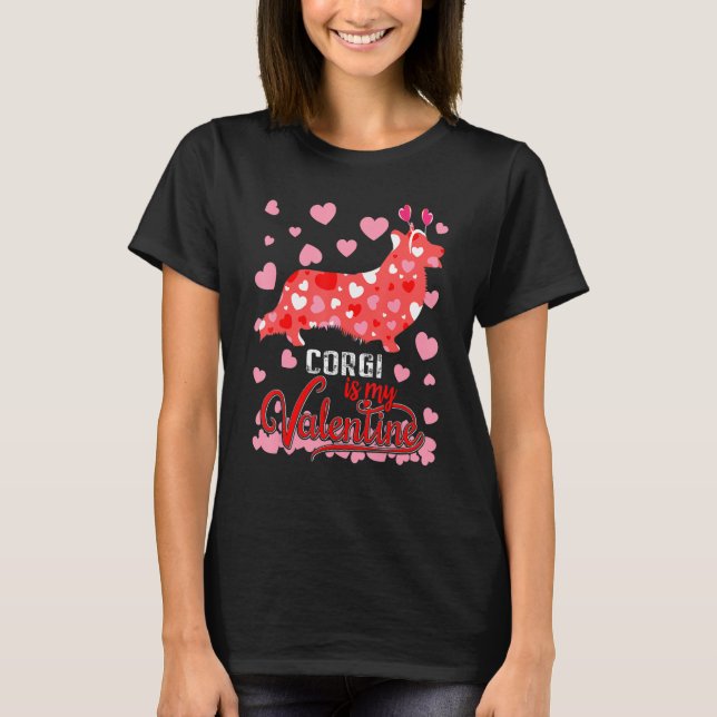 Corgi Is My Valentine Dog Dad Mom Boy Girl T-Shirt (Front)