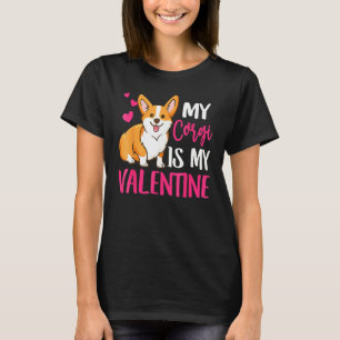 Corgi Is My Valentine, Dog Love-r Dad Mom, Boy Gir T-Shirt