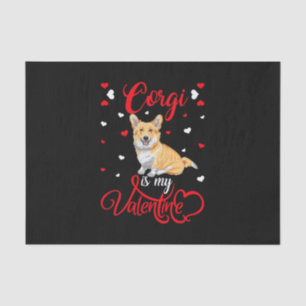 Corgi Is My Valentine Funny Corgi Valentine's Day Tissue Paper