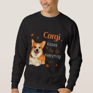 Corgi Kisses Fix Everything   1249 Sweatshirt