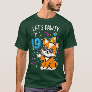 Corgi Lets Pawty Im 19th, 19 Year Old Birthday Tee