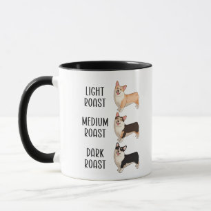 Corgi Light Medium Dark Roast Coffee Lover Gift Mu Mug