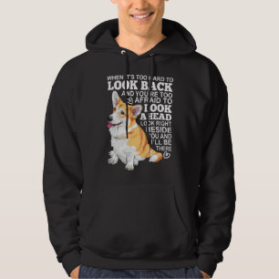 Corgi Look Right Beside You And I X Ll Be There Hoodie